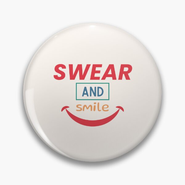 Item preview, Swear and smile designed and sold by musthavewords.