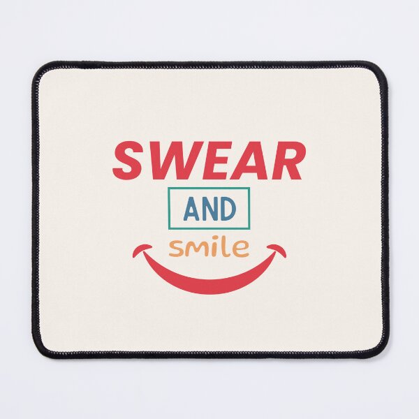 Item preview, Swear and smile designed and sold by musthavewords.