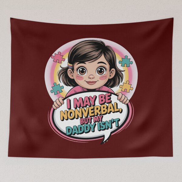 Item preview, I May Be Nonverbal, But My Daddy Isn’t - Girl designed and sold by GENX-AUTISM-DAD.