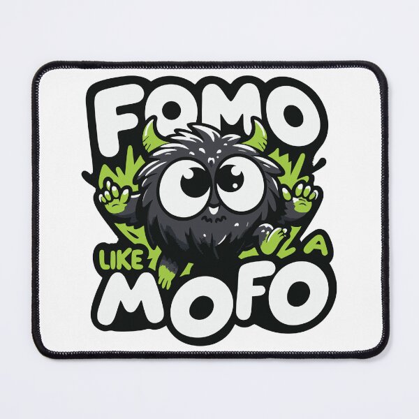 Item preview, FOMO like a MOFO designed and sold by lliiaa1111.