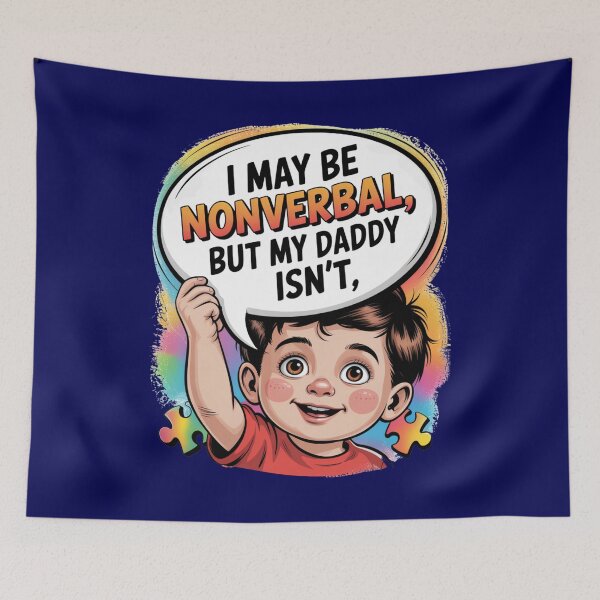 Item preview, I May Be Nonverbal, But My Daddy Isn’t - Boy designed and sold by GENX-AUTISM-DAD.