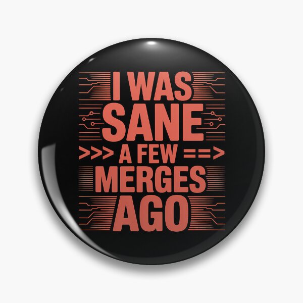 Item preview, I Was Sane A Few Merges Ago - This gift is perfect for programmers, computer science students, and anyone who faces the daily struggles of coding with a sense of humor. designed and sold by ZyziowskyArt.
