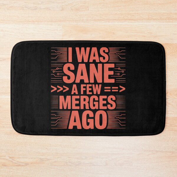Item preview, I Was Sane A Few Merges Ago - This gift is perfect for programmers, computer science students, and anyone who faces the daily struggles of coding with a sense of humor. designed and sold by ZyziowskyArt.