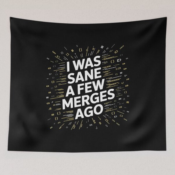Item preview, I Was Sane A Few Merges Ago - This gift is perfect for programmers, computer science students, and anyone who faces the daily struggles of coding with a sense of humor. designed and sold by ZyziowskyArt.