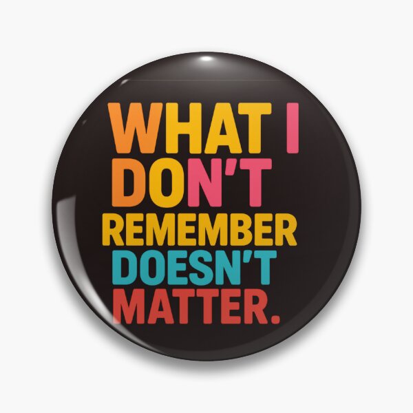 Item preview, "Ce que j’oublie ne compte pas – Citation Pop Art "What I Forget Doesn’t Matter – Bold Quote Design" designed and sold by Drawingshirts.