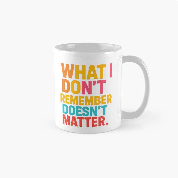 Artikelvorschau, „Ce que j’oublie ne compte pas – Citation Pop Art „What I Forget Doesn’t Matter – Bold Quote Design“ entworfen und verkauft von Drawingshirts.