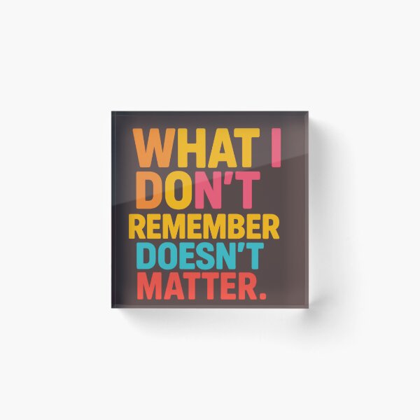 Item preview, "Ce que j’oublie ne compte pas – Citation Pop Art "What I Forget Doesn’t Matter – Bold Quote Design" designed and sold by Drawingshirts.