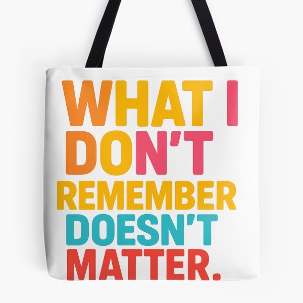 Item preview, "Ce que j’oublie ne compte pas – Citation Pop Art "What I Forget Doesn’t Matter – Bold Quote Design" designed and sold by Drawingshirts.