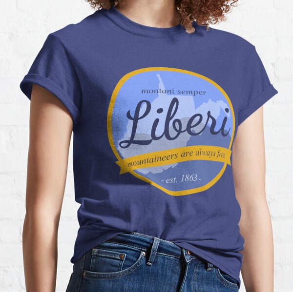 Montani Semper Liberi - Mountaineers Are Always Free Classic T-Shirt
