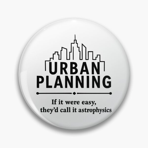 Item preview, Urban Planning Funny Quote City designed and sold by Dago345.
