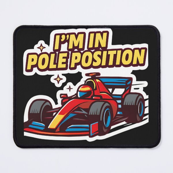 Item preview, I’m in Pole Position Sticker – Funny Formula 1 Racing Car Motivation Design designed and sold by GiftLore Studio.