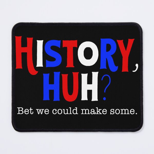 Item preview, History Huh? designed and sold by colorfulmoniker.