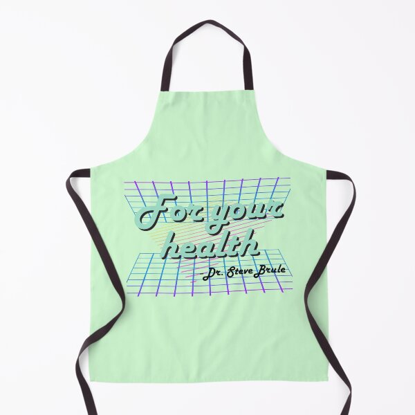 Item preview, For your health, dr. Steve brule, Tim and Eric show designed and sold by GeekRagz.