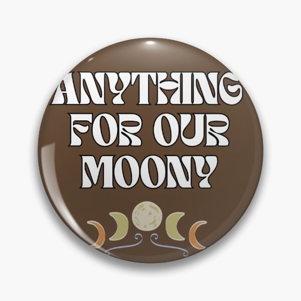 Item preview, Anything for our Moony!!!! designed and sold by sapphicdream.