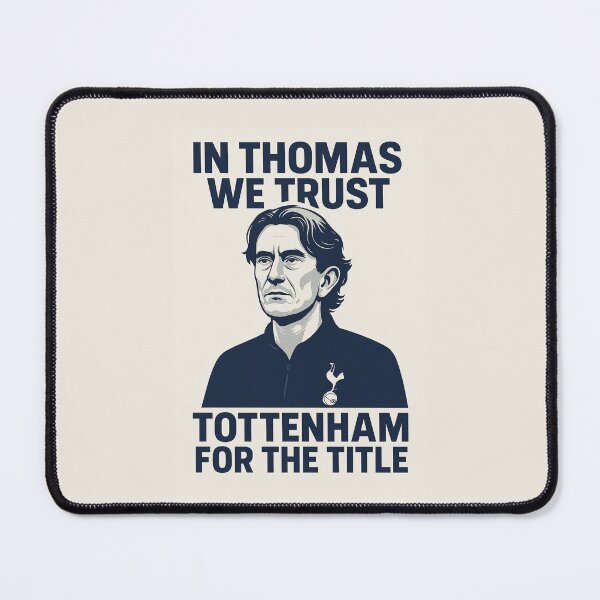 Item preview, In Thomas We Trust – Tottenham for the Title Poster designed and sold by TheWonkyEaselCo.