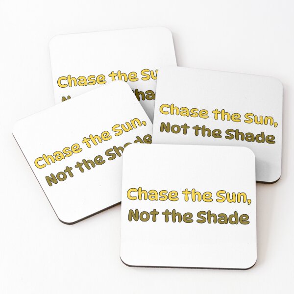 Item preview, Chase the Sun Not the Shade – Positive Quote Design designed and sold by Pixel--Threads.