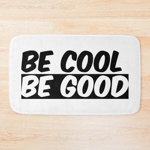 Item preview, Be cool, be good designed and sold by ArtelPrints.