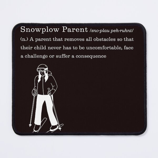 Item preview, Snowplow Parent Worse than a helicopter parent! Funny for overprotective moms and dads! designed and sold by soflanicole.