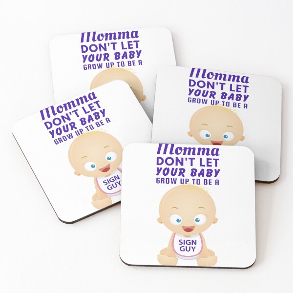 Item preview, Momma, Don’t Let Your Baby Grow Up to Be a Sign Guy – Signage Installer & Fabricator Humor designed and sold by SnarkSharks.