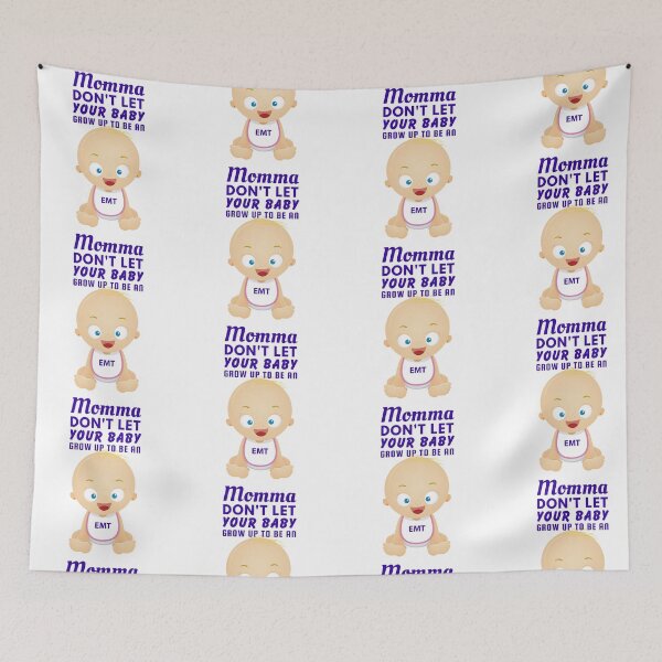 Item preview, Momma, Don’t Let Your Baby Grow Up to Be an EMT – First Responder Humor designed and sold by SnarkSharks.