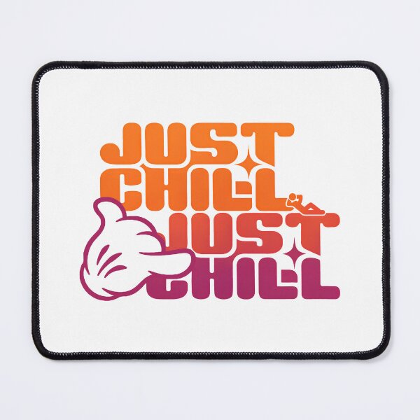 Item preview, Just Chill designed and sold by NickTaroDesign.