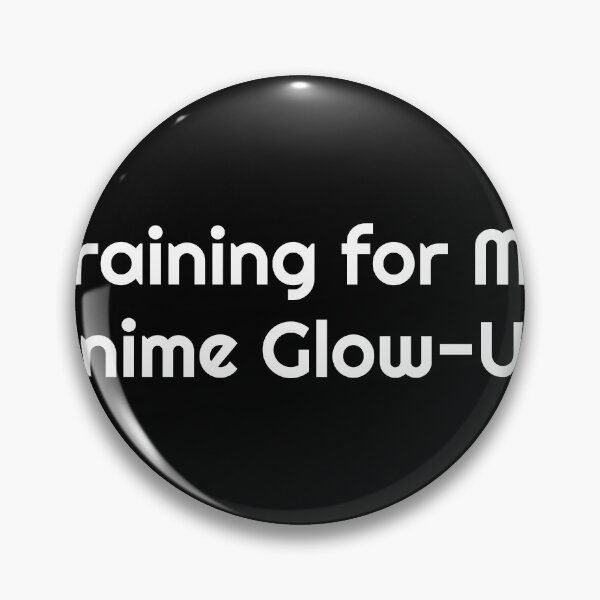Item preview, Training for My Anime Glow-Up designed and sold by Ninjacatoff.