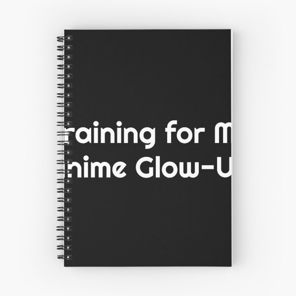Item preview, Training for My Anime Glow-Up designed and sold by Ninjacatoff.