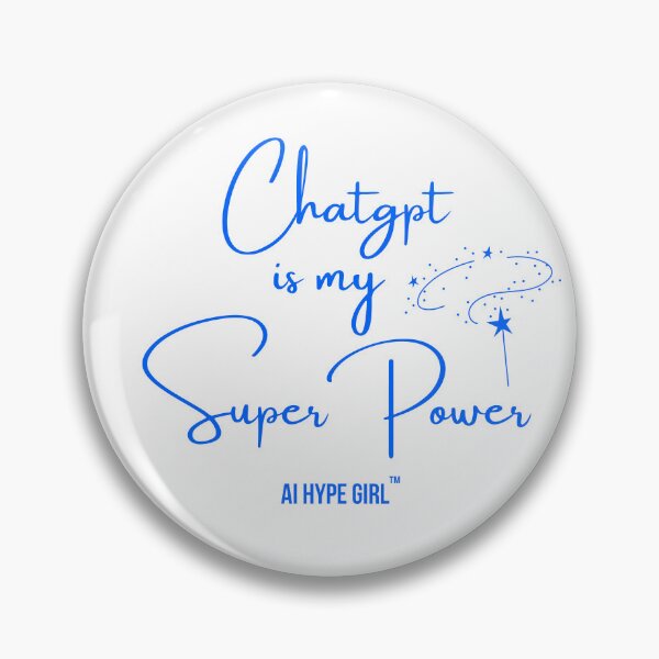 Item preview, ChatGPT is My Super Power – Funny AI Parody Design | AI Hype Girl™ designed and sold by aihypegirl.