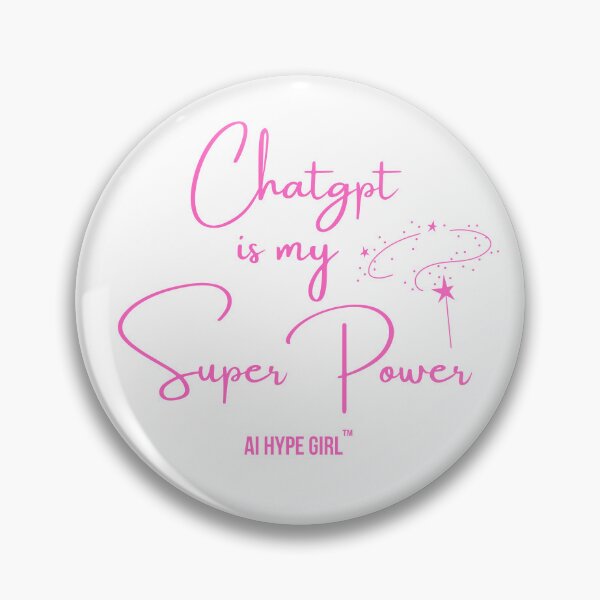Item preview, ChatGPT is My Super Power – Funny AI Parody Design | AI Hype Girl™ designed and sold by aihypegirl.