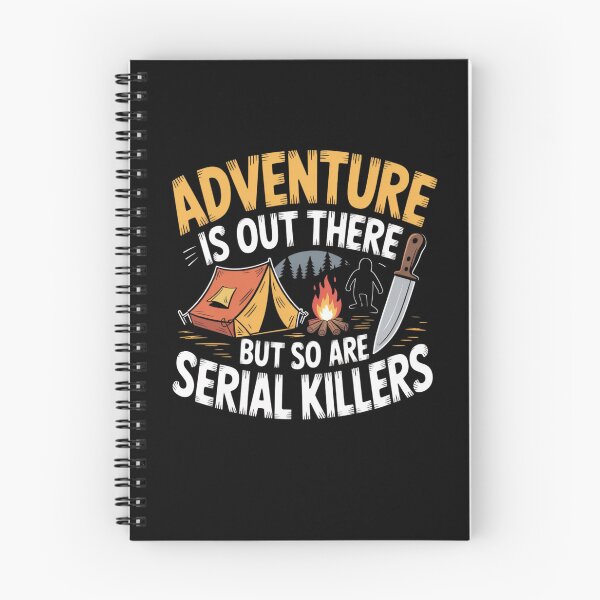 Item preview, Adventure Is Out There But So Are Serial Killers designed and sold by Mateusz Majcherek.