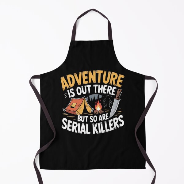 Item preview, Adventure Is Out There But So Are Serial Killers designed and sold by Mateusz Majcherek.