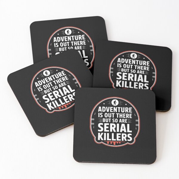 Item preview, Adventure Is Out There But So Are Serial Killers designed and sold by Mateusz Majcherek.