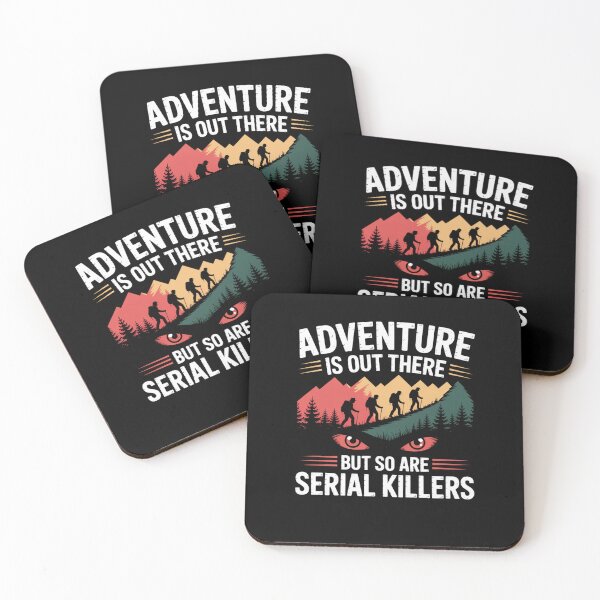 Item preview, Adventure Is Out There But So Are Serial Killers designed and sold by Mateusz Majcherek.