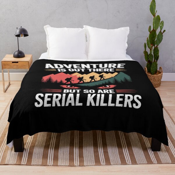 Item preview, Adventure Is Out There But So Are Serial Killers designed and sold by Mateusz Majcherek.