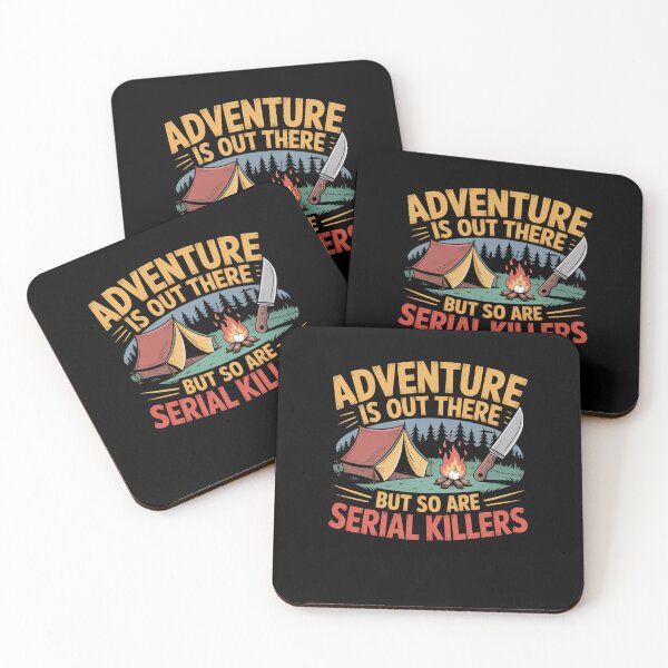 Item preview, Adventure Is Out There But So Are Serial Killers designed and sold by Mateusz Majcherek.