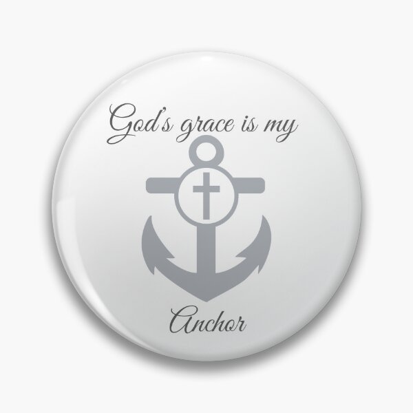 Item preview, God’s Grace Is My Anchor | Faith and Strength Christian Design designed and sold by GraceNoted.