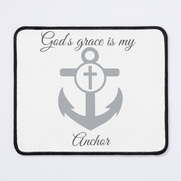 Item preview, God’s Grace Is My Anchor | Faith and Strength Christian Design designed and sold by GraceNoted.