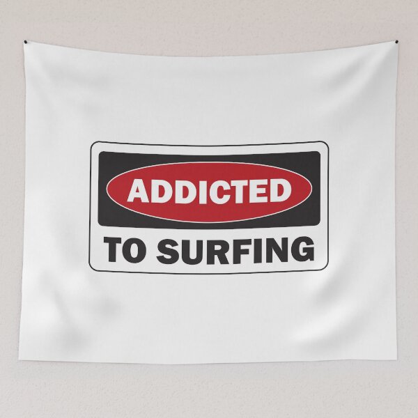 Item preview, ADDICTECD TO SURFING designed and sold by TonySpencer.
