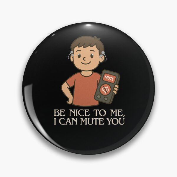 Item preview, Be nice to me, I can mute you | Cochlear Implant | Deaf T-shirt | Humor designed and sold by SoundStyleShop.