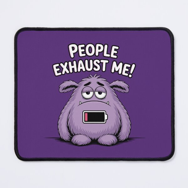 Item preview, People Exhaust Me Cute Monster designed and sold by DesignsbyChino.