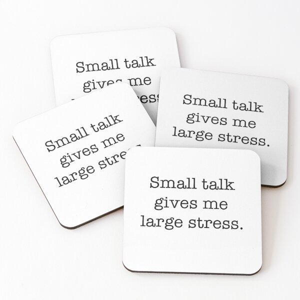 Item preview, Small Talk Gives Me Large Stress Quote designed and sold by Gaby112703.