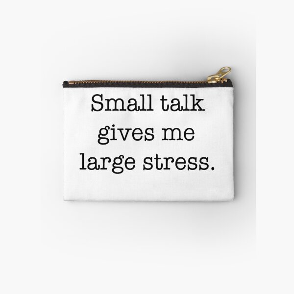Item preview, Small Talk Gives Me Large Stress Quote designed and sold by Gaby112703.