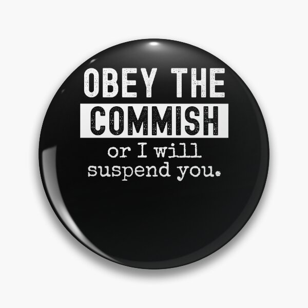 Item preview, Obey the Commish or I will suspend you funny FFL draft designed and sold by snowry.
