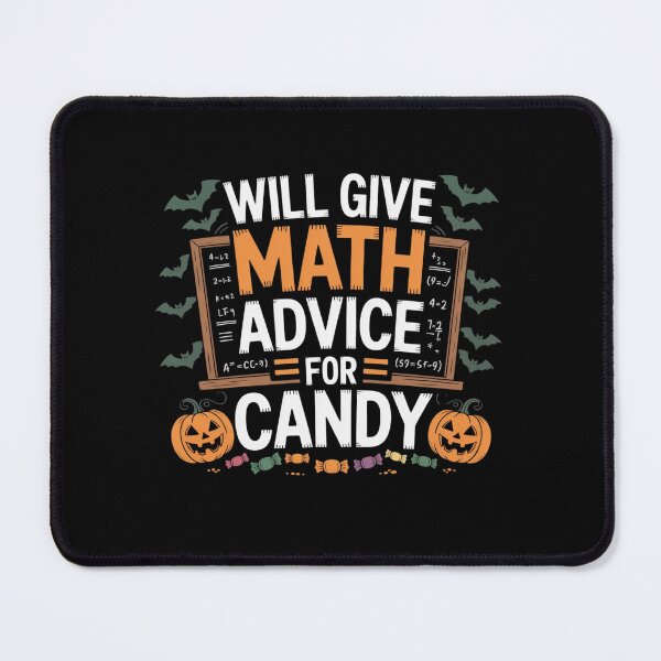 Item preview, Will Give Math Advice For Candy designed and sold by Mateusz Majcherek.
