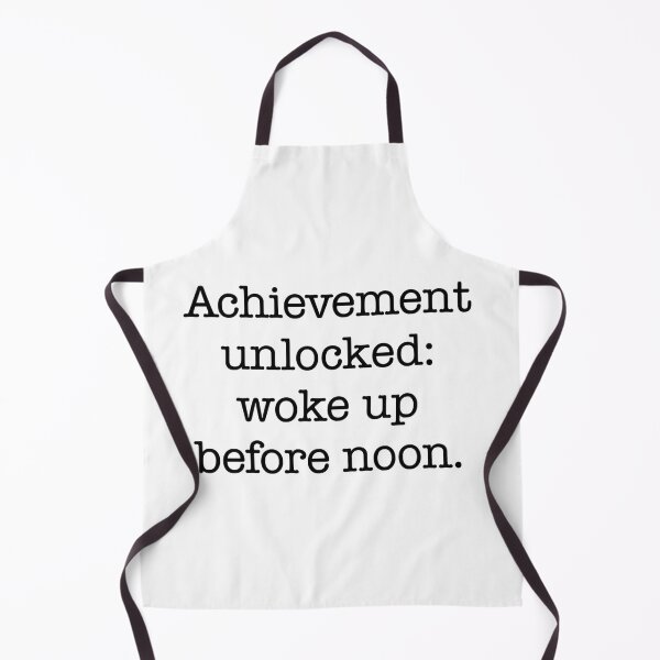 Item preview, Achievement Unlocked Woke Up Before Noon Quote designed and sold by Gaby112703.