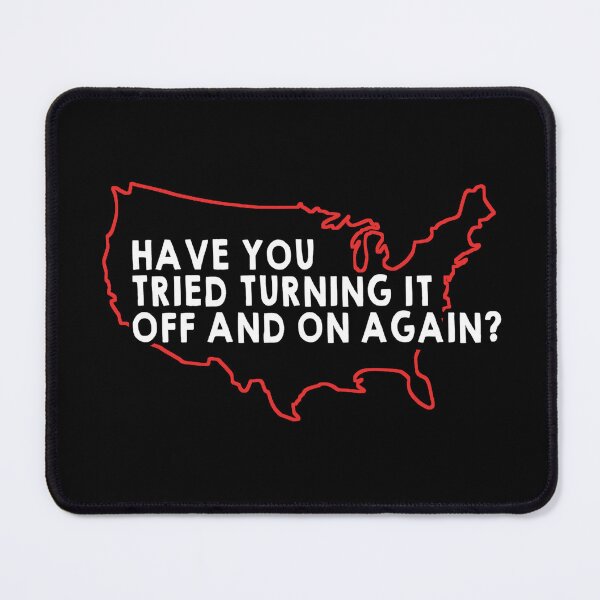 Item preview, Have you tried turning in on and off again? USA by Tobe Fonseca designed and sold by Tobe Fonseca®.