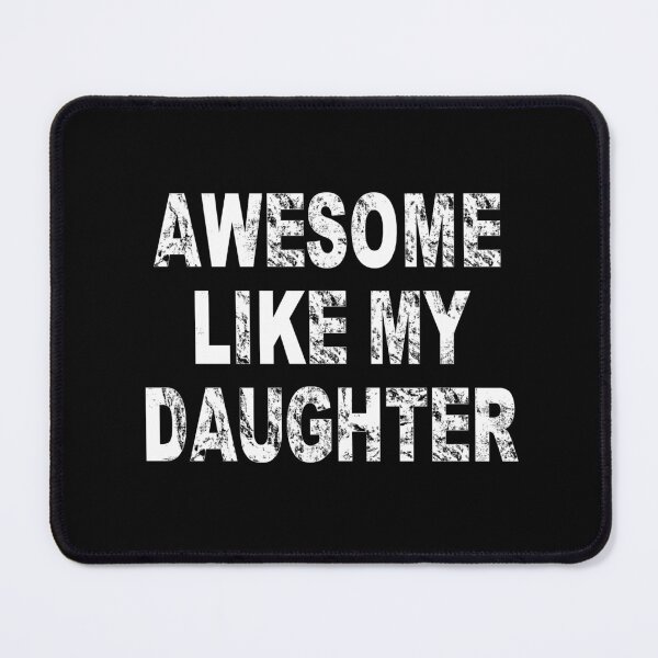 Item preview, Awesome Like My Daughter, Dad's Favorite Child designed and sold by STDesign⭐⭐⭐⭐⭐.