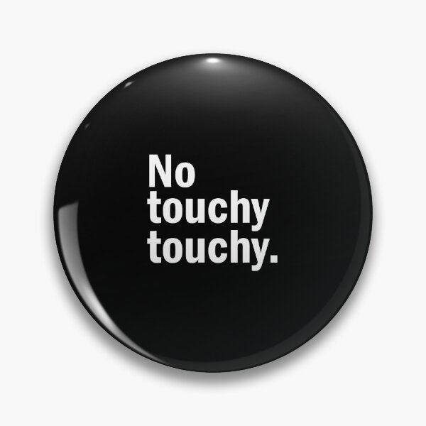 Item preview, No touchy touchy. designed and sold by designing01Ar3.