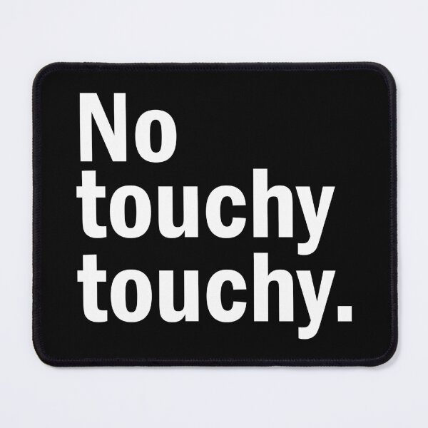 Item preview, No touchy touchy. designed and sold by designing01Ar3.