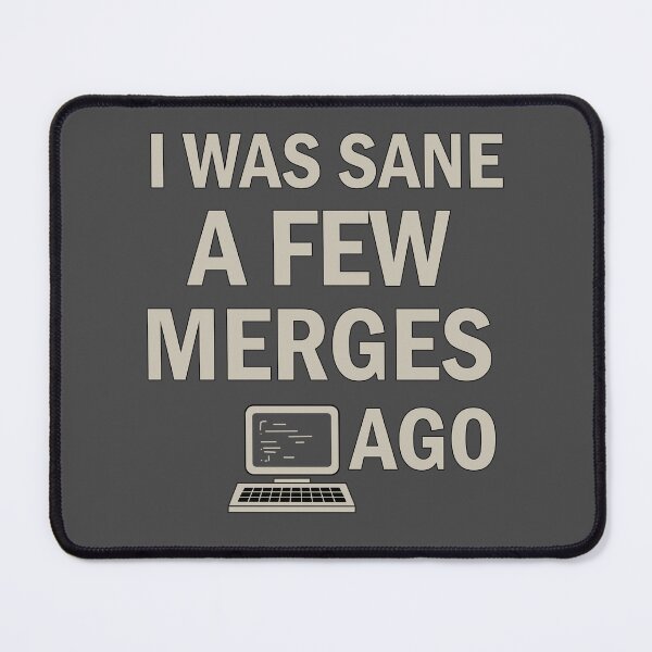 Item preview, I Was Sane a Few Merges Ago Funny Programming Coding Computer Design designed and sold by TeeLabDesign.